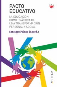 Pacto Educativo: La Educacion Como Una Practica De Transformacion Personal Y Social