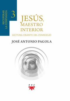 Jesus, Maestro Interior 3: Recuperar La Confianza
