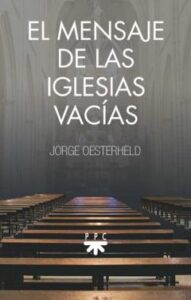 El Mensaje De Las Iglesias Vacias