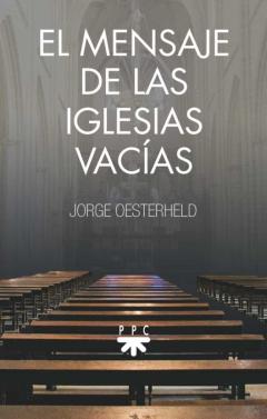 El Mensaje De Las Iglesias Vacias