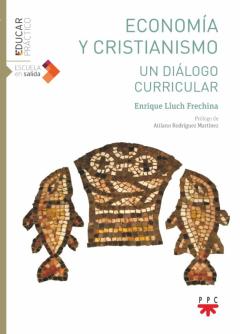 Economia Y Cristianismo. Un Dialogo Curricular