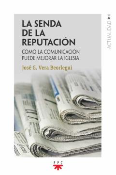 Libro, Audiolibro La Senda De La Reputacion. Como La Comunicacion Puede Mejorar La Iglesia La Senda De La Reputacion. Como La Comunicacion Puede Mejorar La Iglesia