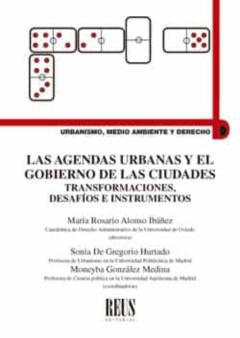 Las Agendas Urbanas Y El Gobierno De Las Ciudades: Transformaciones, Desafíos E Instrumentos