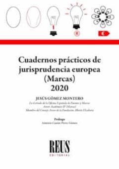 Cuadernos Practicos De Jurisprudencia Europea (Marcas) 2020