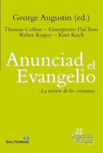 Anunciad El Evangelio. La Misión De Los Cristianos