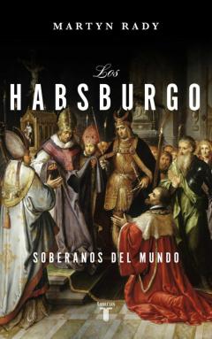 Libro, Audiolibro Los Habsburgo. Soberanos Del Mundo Los Habsburgo. Soberanos Del Mundo