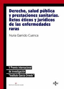Derecho, Salud Pública Y Prestaciones Sanitarias: Retos Éticos Y Jurídicos De Las Enfermedades Raras