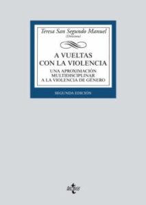A Vueltas Con La Violencia. Una Aproximación Multidisciplinar A L A La Violencia De Género