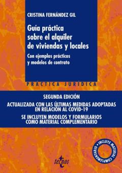 Guia Practica Sobre El Alquiler De Viviendas Y Locales (2ª Ed.): Con Ejemplos Practicos Y Modelos De Contrato. Incluye Descarga Con Material Complementario