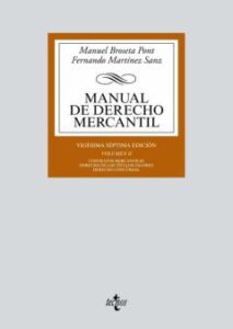 Manual De Derecho Mercantil (Vol. Ii): Contratos Mercantiles. Derecho De Los Titulos-Valores. Derecho Concursal (17ª Ed.)