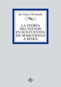 La Teoria Del Estado En Sus Fuentes: De Maquiavelo A Marx
