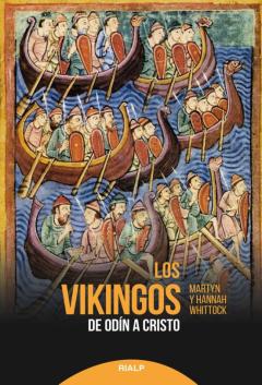 Los Vikingos: De Odin A Cristo