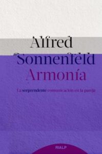 Armonia: La Sorprendente Comunicacion En La Pareja