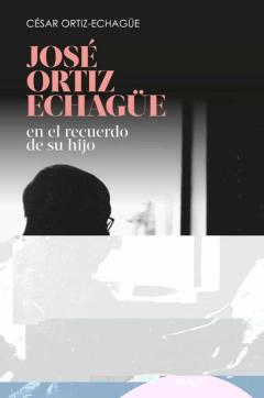 Jose Ortiz Echague. En El Recuerdo De Su Hijo