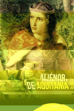 Alienor De Aquitania