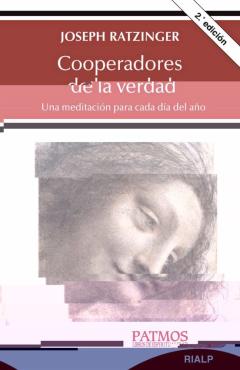 Cooperadores De La Verdad. Una Meditacion Para Cada Dia Del Año