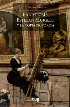 Libro, Audiolibro Bartolomé Esteban Murillo Y La Copia Pictórica Bartolomé Esteban Murillo Y La Copia Pictórica