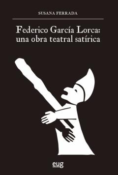 Federico Garcia Lorca: Una Obra Teatral Satirica
