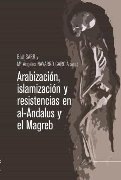 Arabización, Islamización Y Resistencias En Al-Andalus Y El Magre B