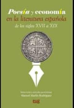 Poesía Y Economía En La Literatura Española De Los Siglos Xvii A Xix