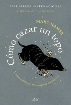 Libro, Audiolibro Cómo Cazar Un Topo Cómo Cazar Un Topo