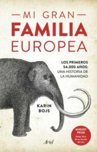 Mi Gran Familia Europea: Los Primeros 54000 Años: Una Historia De La Humanidad