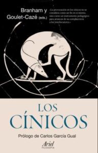 Los Cinicos: El Movimiento Cinico En La Antigüedad Y Su Legado