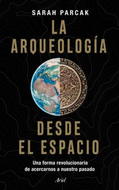 Libro, Audiolibro La Arqueología Desde El Espacio La Arqueología Desde El Espacio