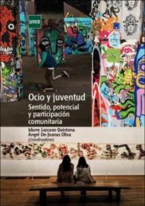 Ocio Y Juventud. Sentido, Potencial Y Participación Comunitaria