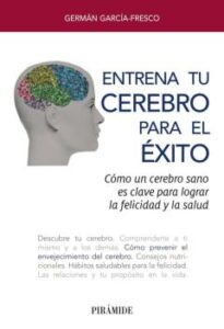 Entrena Tu Cerebro Para El Éxito