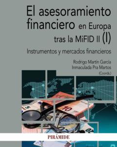 El Asesoramiento Financiero En Europa Tras La Mifid Ii (I): Instrumentos Y Mercados Financieros