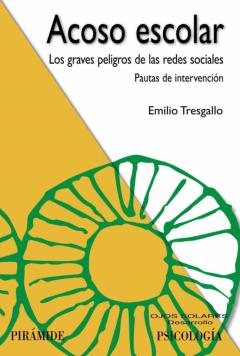 Acoso Escolar. Los Graves Peligros De Las Redes Sociales: Pautas De Intervención