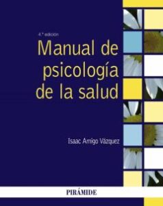 Manual De Psicologia De La Salud (4ª Ed.)