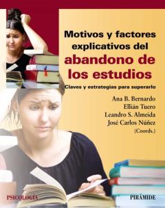 Motivos Y Factores Explicativos Del Abandono De Los Estudios: Claves Y Estrategias Para Superarlo