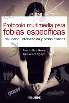 Libro, Audiolibro Protocolo Multimedia Para Fobias Específicas Protocolo Multimedia Para Fobias Específicas