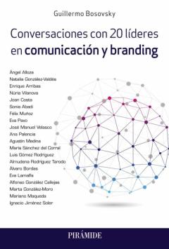 Libro, Audiolibro Conversaciones Con 20 Lideres En Comunicacion Y Branding Conversaciones Con 20 Lideres En Comunicacion Y Branding
