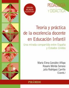 Libro, Audiolibro Teoria Y Practica De La Excelencia Docente En Educacion Infantil: Una Mirada Compartida Entre España Y Estados Unidos Teoria Y Practica De La Excelencia Docente En Educacion Infantil: Una Mirada Compartida Entre España Y Estados Unidos