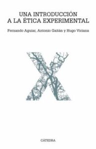 Una Introduccion A La Etica Experimental: Problemas, Enfoques Y Metodos