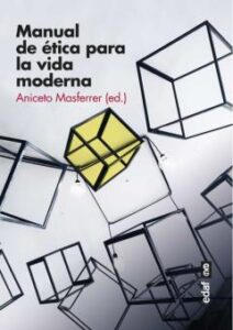 Manual De Etica Para La Vida Moderna. Claves Para Vivir En Libert Ad