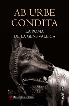 Ab Urbe Condita. La Roma De La Gens Valeria