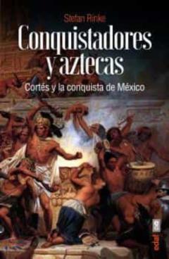 Conquistadores Y Aztecas