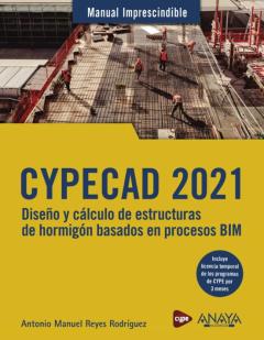 Libro, Audiolibro Cypecad 2021. Diseño Y Cálculo De Estructuras De Hormigón Basado En Procesos Bim Cypecad 2021. Diseño Y Cálculo De Estructuras De Hormigón Basado En Procesos Bim
