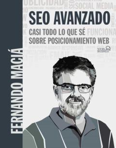 Seo Avanzado: Casi Todo Lo Que Se Sobre Posicionamiento Web (Social Media)