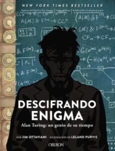 Descifrando Enigma: Alan Turing: Un Genio De Su Tiempo (Libros Singulares)