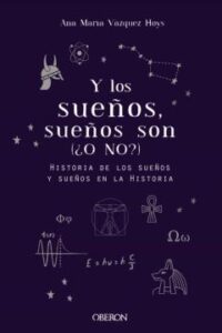 Y Los Sueños, Sueños Son. (¿O No?) (Libros Singulares)