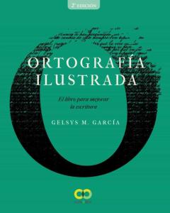 Ortografía Ilustrada. El Libro Para Mejorar La Escritura
