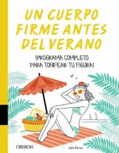 Un Cuerpo Firme Antes Del Verano (Libros Singulares)