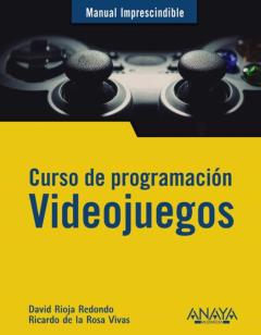 Curso De Programacion. Videojuegos (Manuales Imprescindibles)