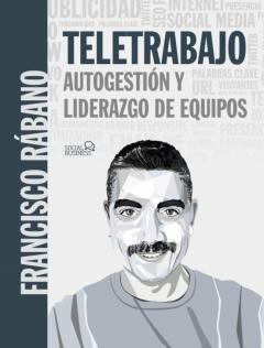 Teletrabajo: Autogestión Y Liderazgo De Equipos