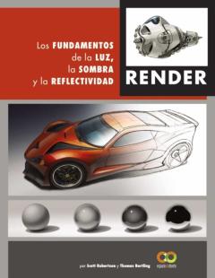 Libro, Audiolibro Render. Los Fundamentos De La Luz, La Sombra Y La Reflectividad (Espacio De Diseño) Render. Los Fundamentos De La Luz, La Sombra Y La Reflectividad (Espacio De Diseño)
